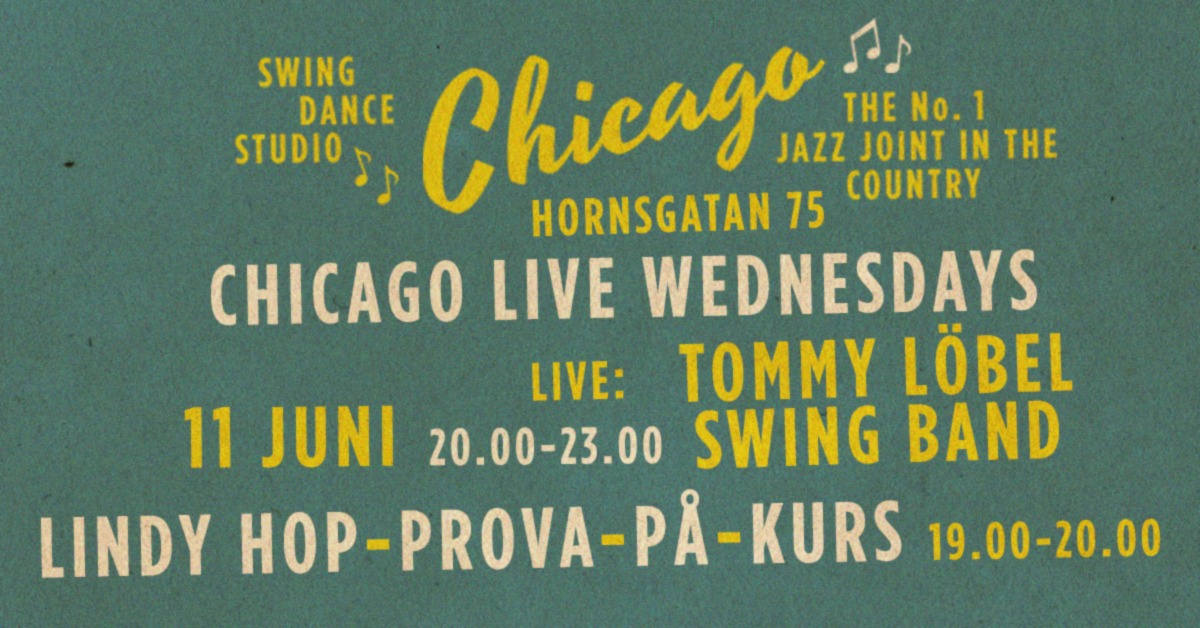 CHICAGO Live Wednesdays - Tommy Löbel Swing Band - Lindy Hop Prova-På