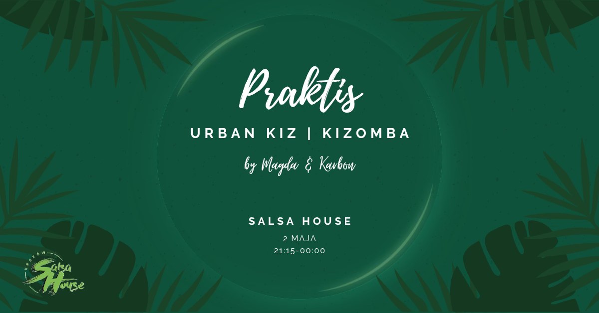 Piątkowy Praktis w Salsa House - Urban Kiz & Kizomba