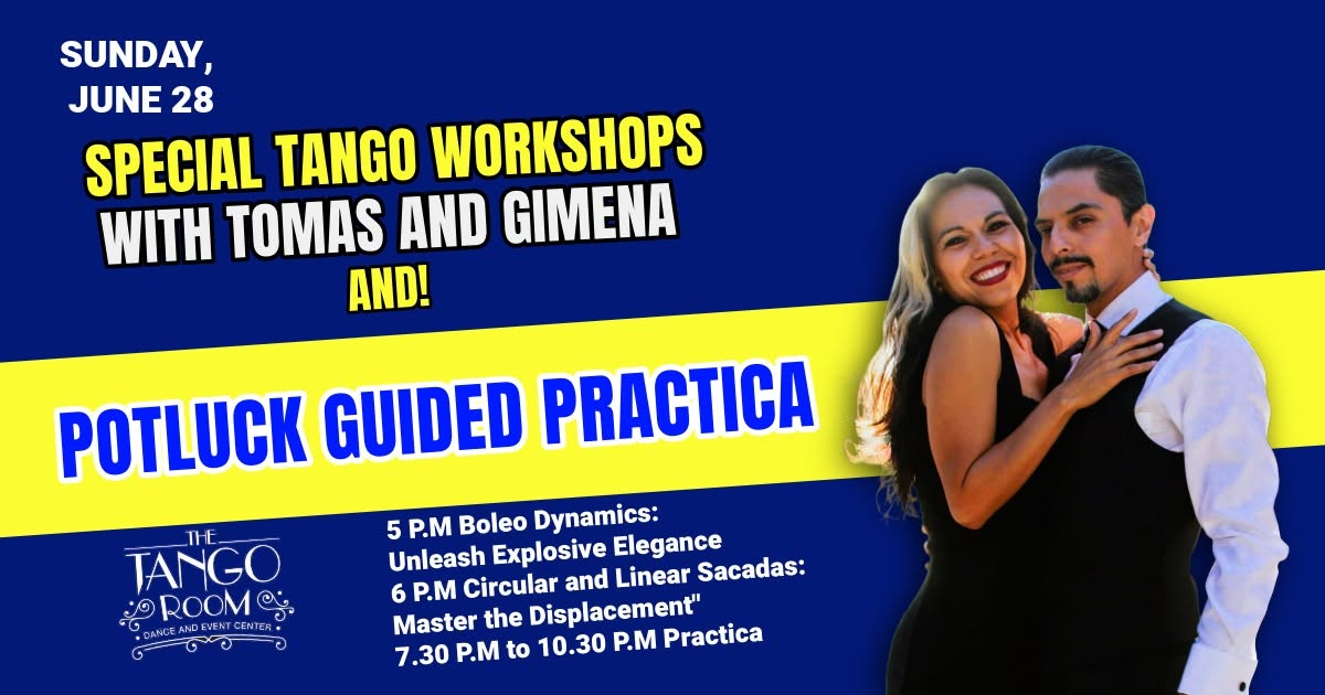 SPECIAL TANGO WORKSHOPS & POTLUCK GUIDED PRACTICA