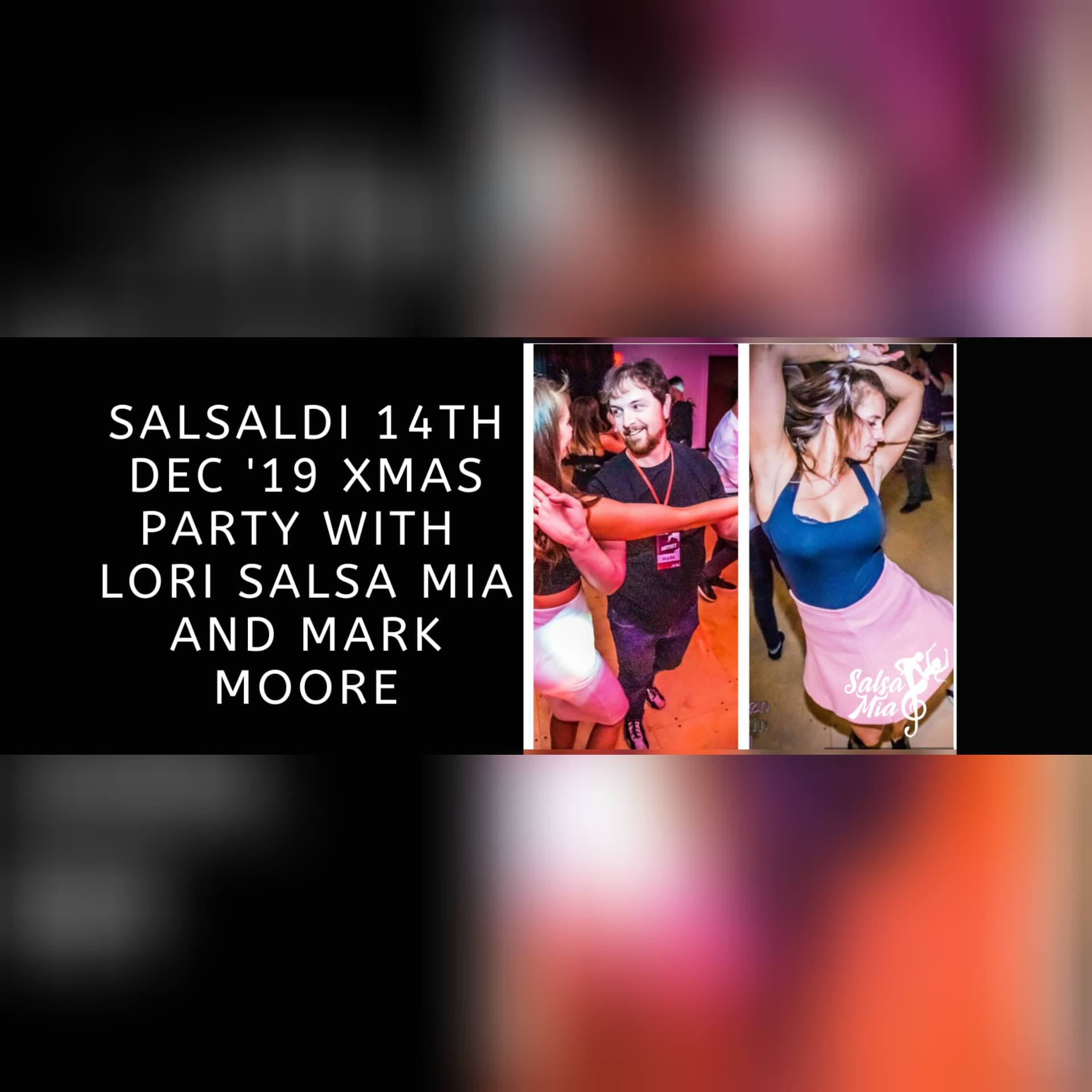 Salsaldi 14 Dec 19 Xmas Party with Lori Salsa Mia & Mark Moore