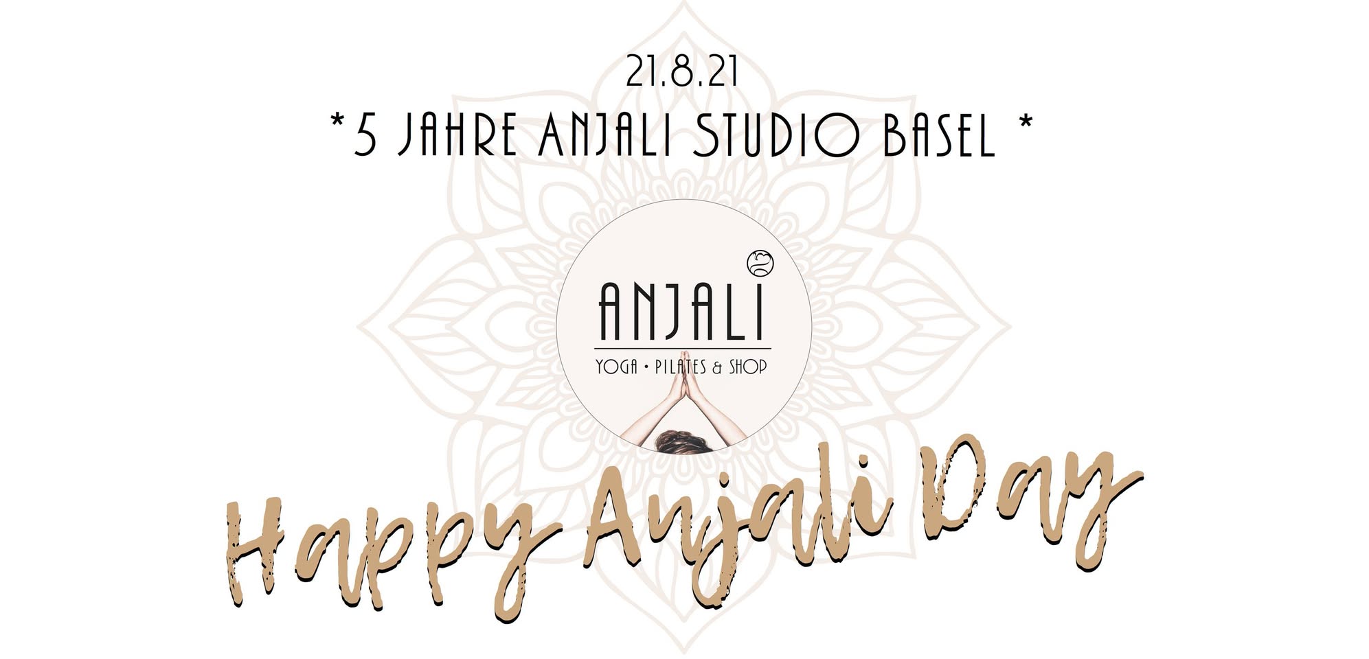 Happy Anjali Day - 5 Jahre Anjali Studio Basel