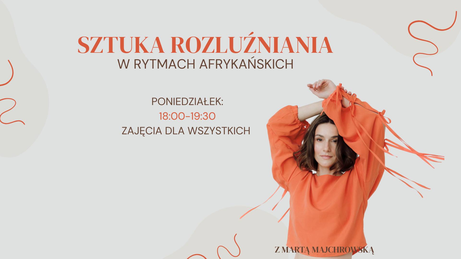 Sztuka Rozluźniania w Rytmach Afrykańskich z Martą Majchrowską