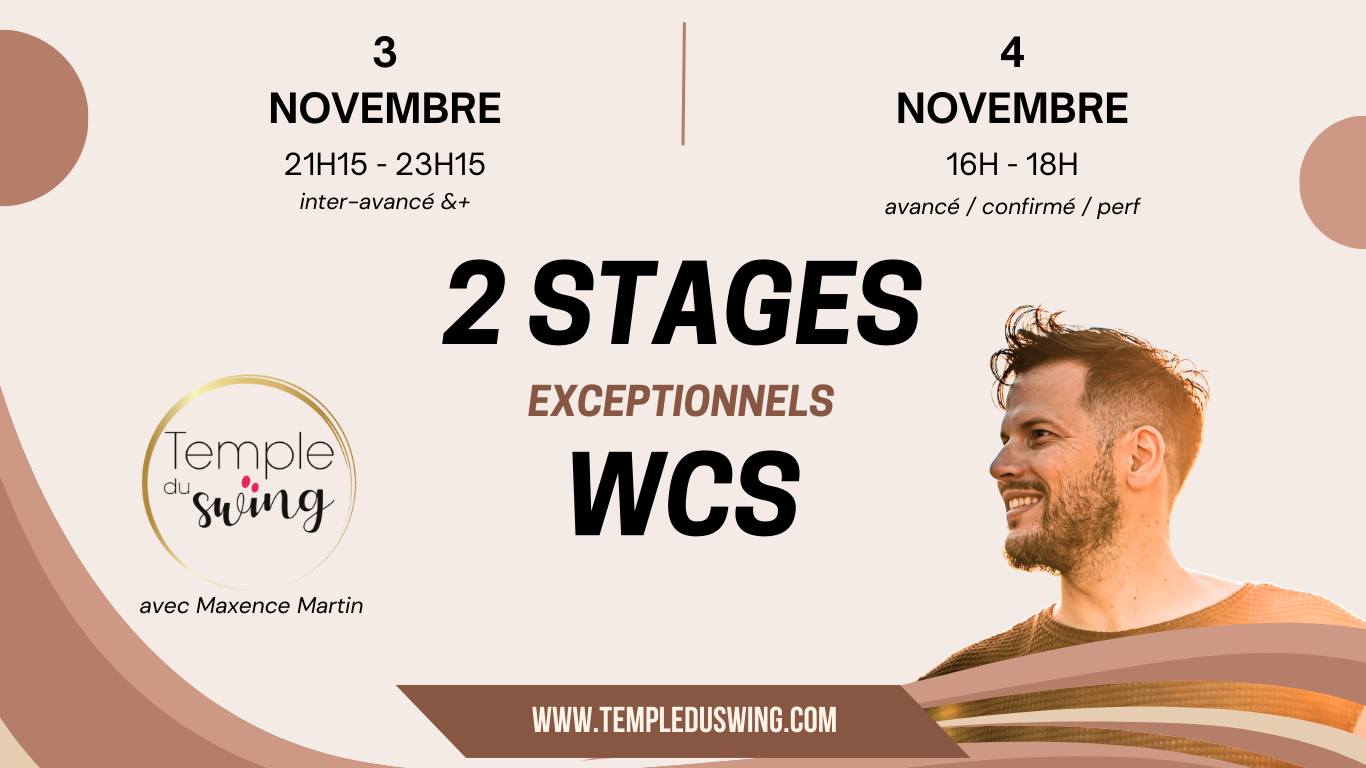 2 Stages de WCS avec Maxence Martin