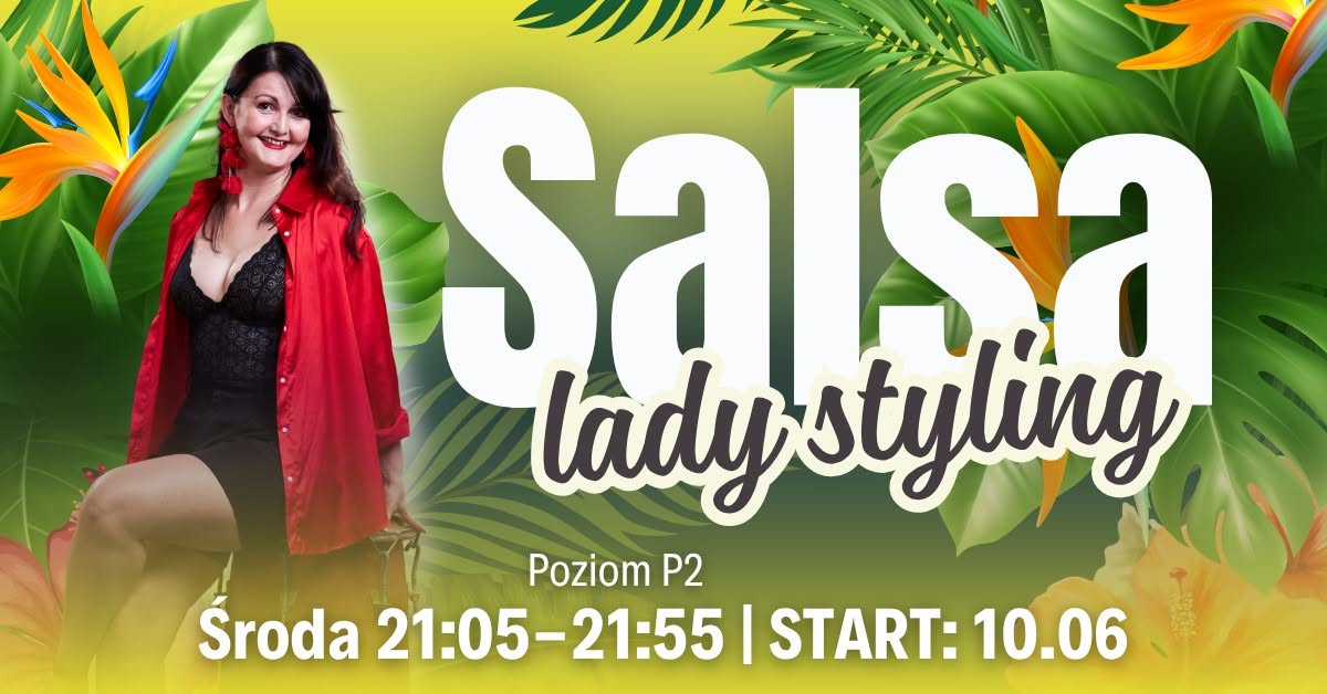 Salsa Lady Styling poziom P2 z Martą - 10.06