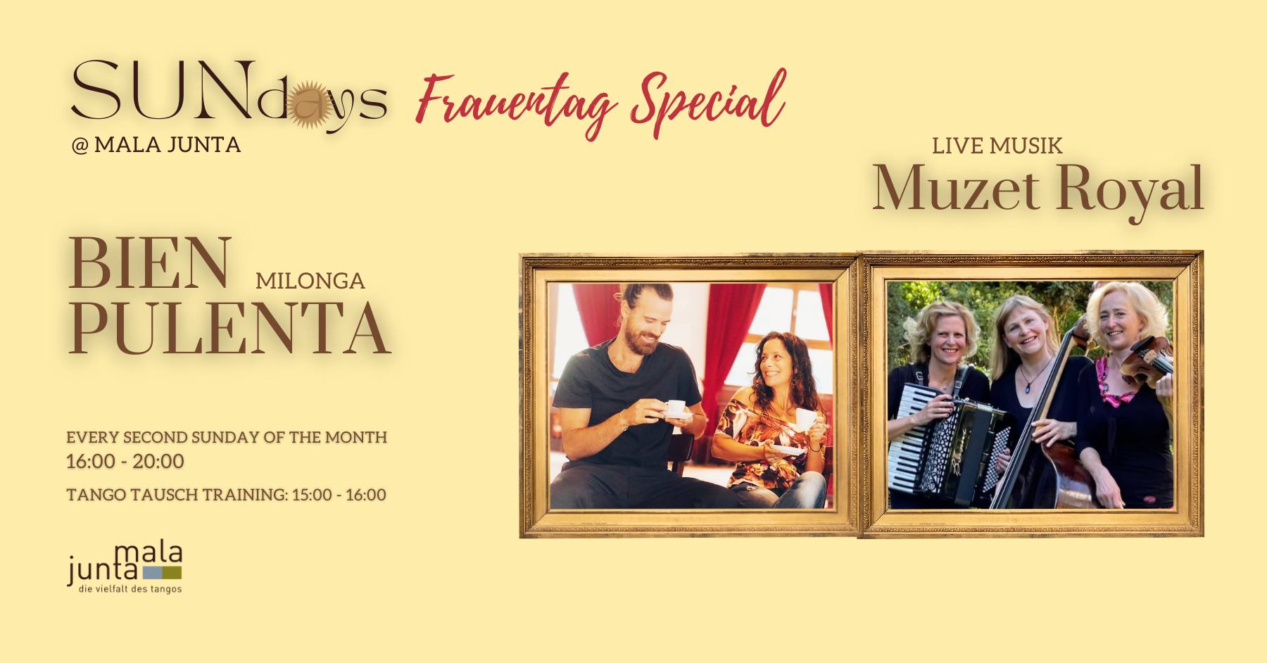 SUNdays @MalaJunta: Milonga "Bien Pulenta": Frauentag Special mit LIVE MUSIK Muzet Royal