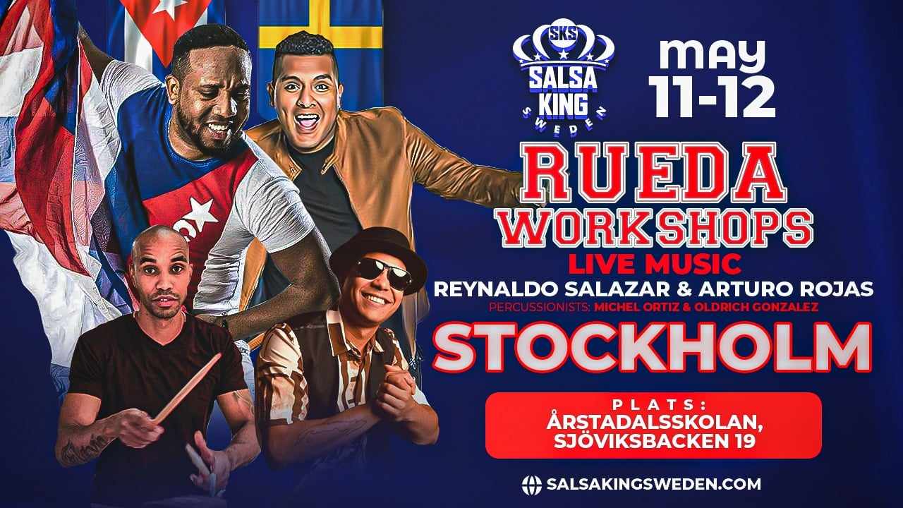 Rueda Workshops Stockholm with Reynaldo Salazar & Arturo Rojas Live Music 11 - 12 May