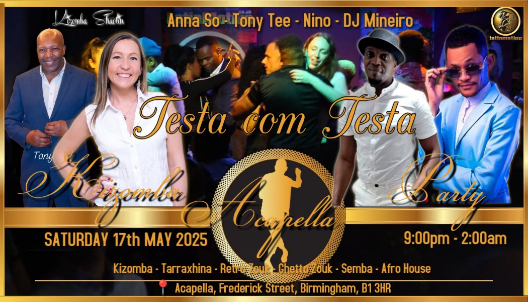 Testa com Testa★Saturday 17th May★Acapella★Dj Mineiro★Nino Anna★Tony Tee