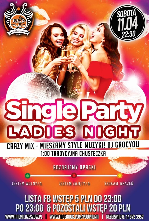 Single Party-Ladies Night Rozdajemy Specjalne Kolorowe Opaski Lista FB Wstęp 5 PLN!