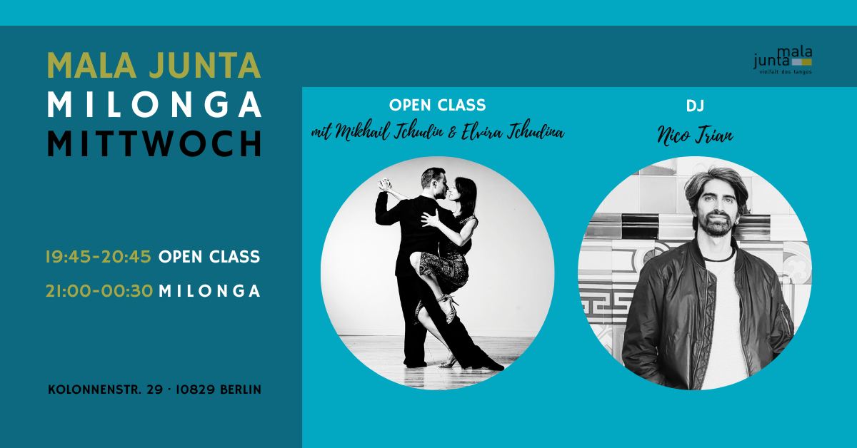 Mala Junta Milonga Mittwoch OPEN CLASS Mikhail Tchudin & Elvira Tchudina DJ Nico Trian