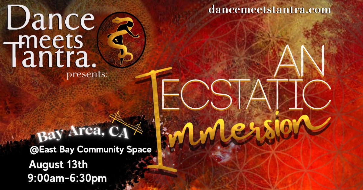 **SOLD OUT** Dance Meets Tantra x Bay Area! Aug 13 Immersion