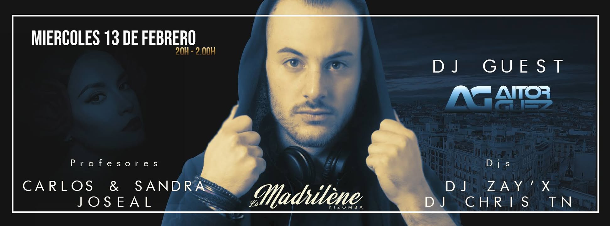 La Madrilène Miércoles 13 de Febrero Special Guest: DJ Guez
