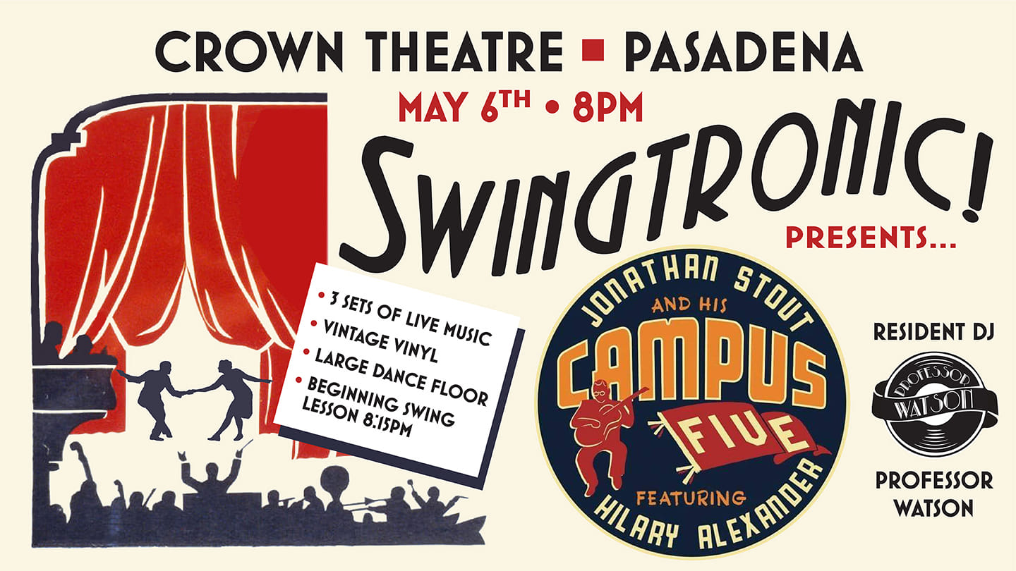 Swingtronic at Crown Theatre with Jonathan Stout and his Campus Five featuring Hilary Alexander