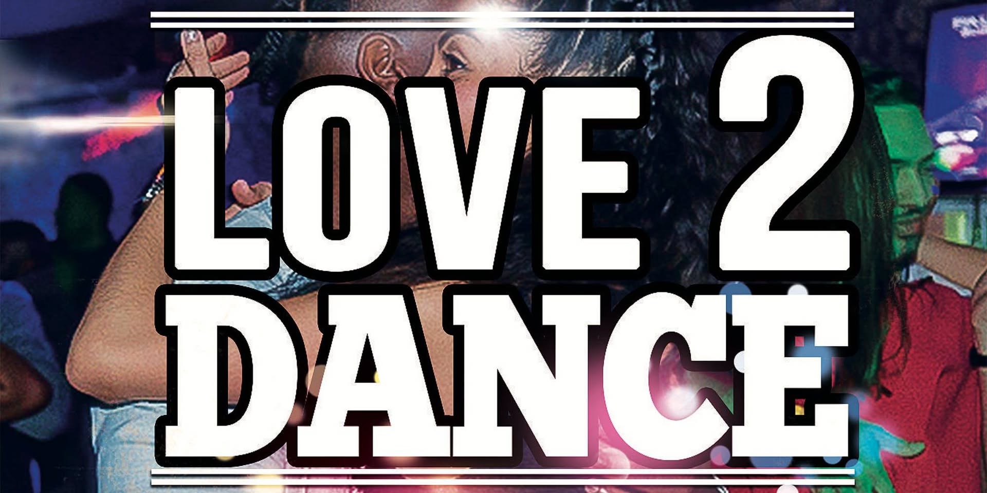 ★★ LOVE 2 DANCE • LOVE MUSIC EDITION ★★
