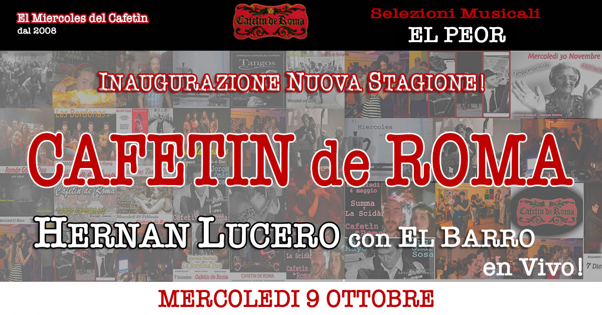 INAUGURAZIONE NUOVA STAGIONE CAFETIN DE ROMA! HERNAN LUCERO y EL BARRO Duo EN VIVO! TDJ EL PEOR!