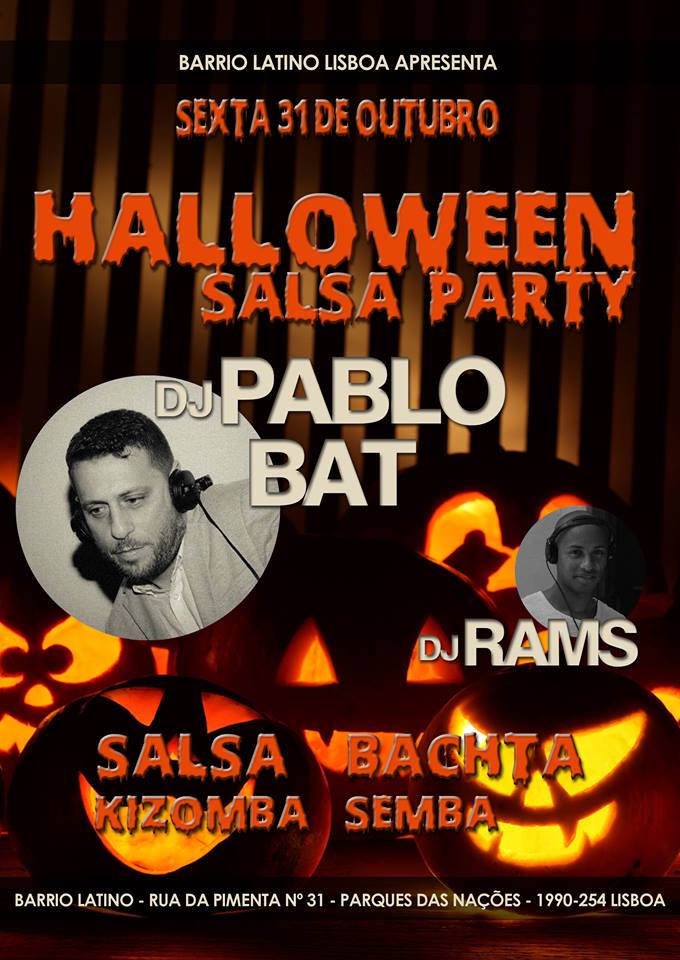 HOJE! TODAY! Halloween Salsa Party# Dj PABLO BAT# Dj RAMS# Sexta 31 Out