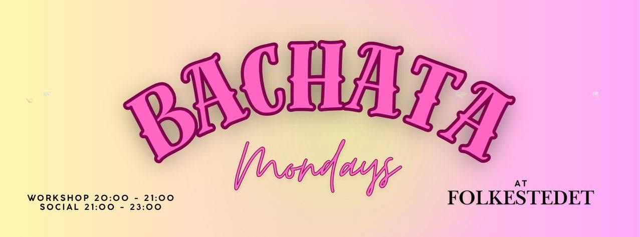Bachata Mondays with Menu & Cecilie