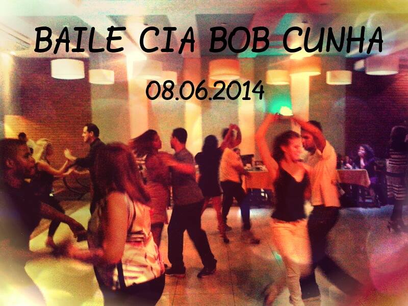 Baile CiA Bob Cunha