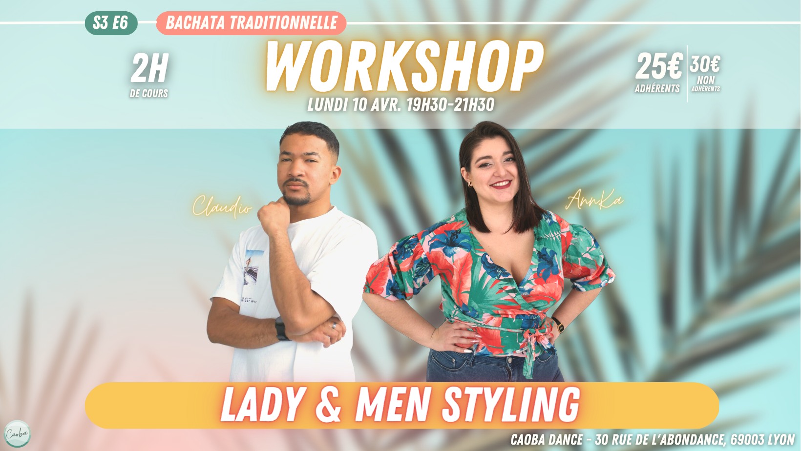 S3E6 đŽ WorkShop - 10 Avr. - Lady & Men Styling