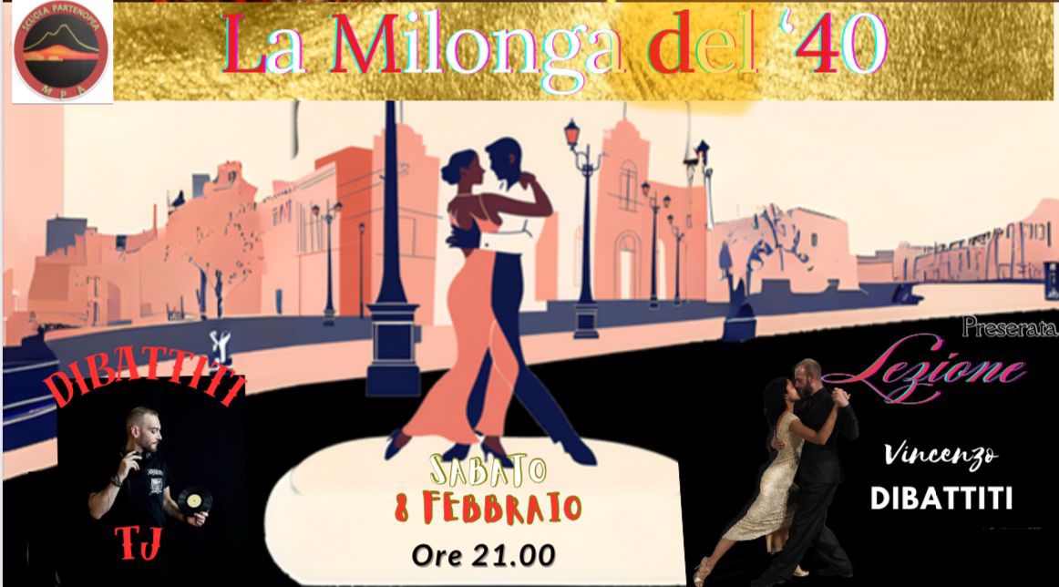 La Milonga del ‘40… DiBattiti Edition + Lezione preserata
