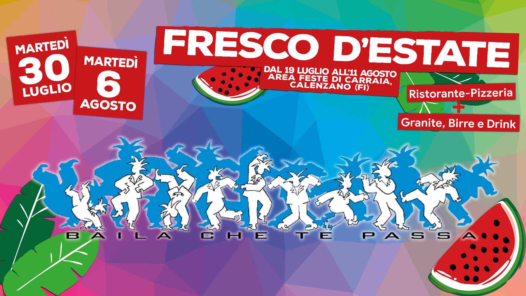 Baila Che Te Passa @Fresco d'Estate 2019 (Carraia, Calenzano)