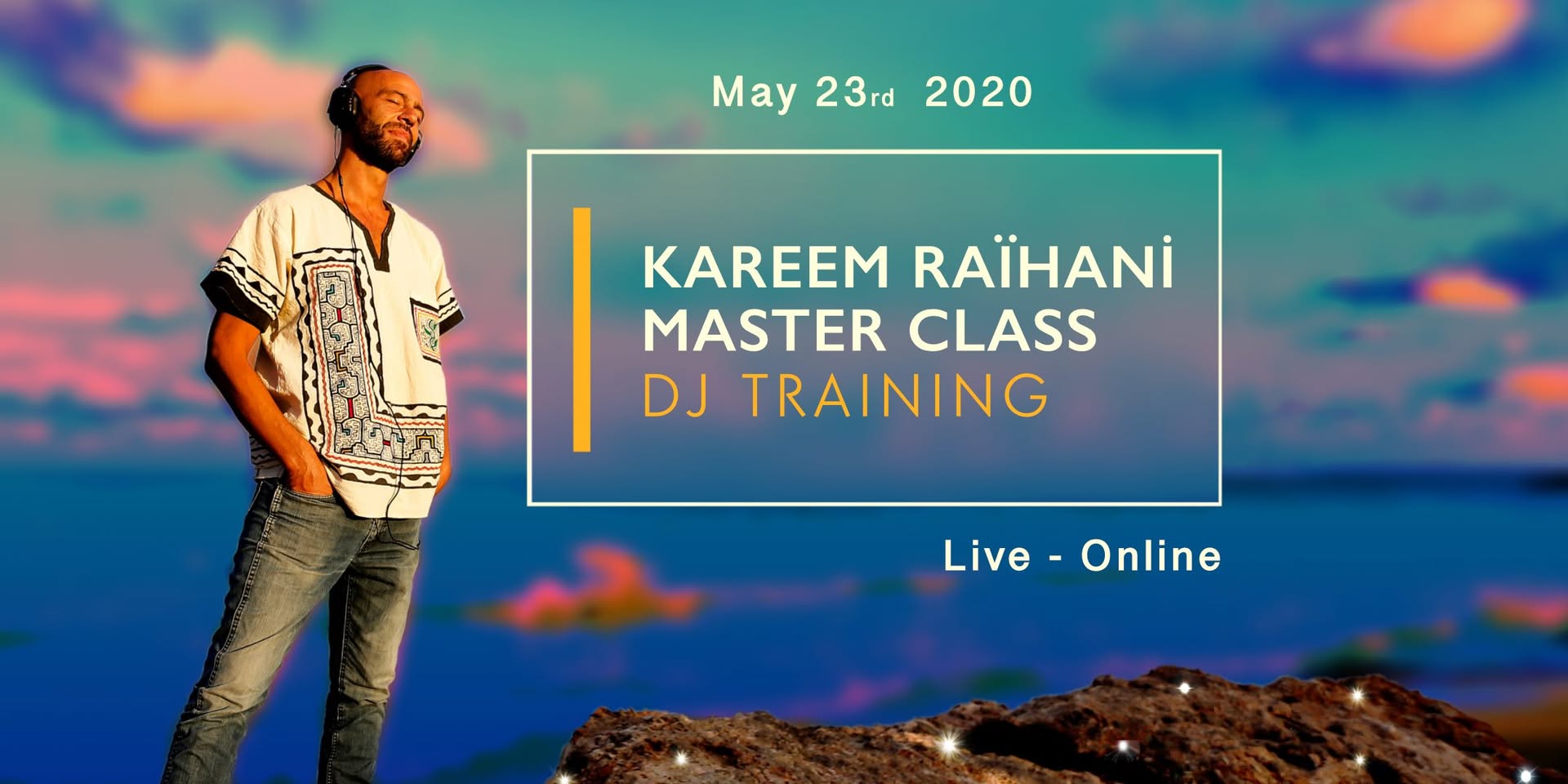 DJ Master Class with Kareem Raïhani - Live & Online
