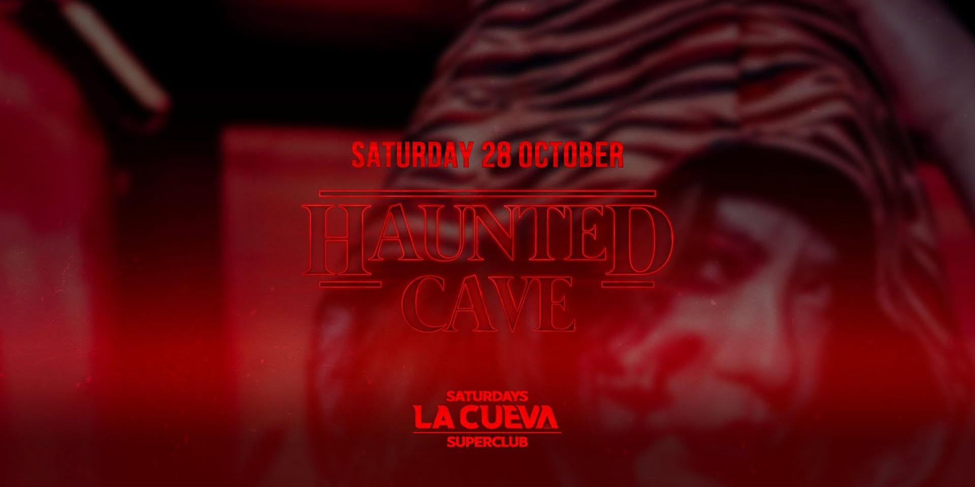 La Cueva Superclub SATURDAYS SAT 28 OCT THE HAUNTED CAVE