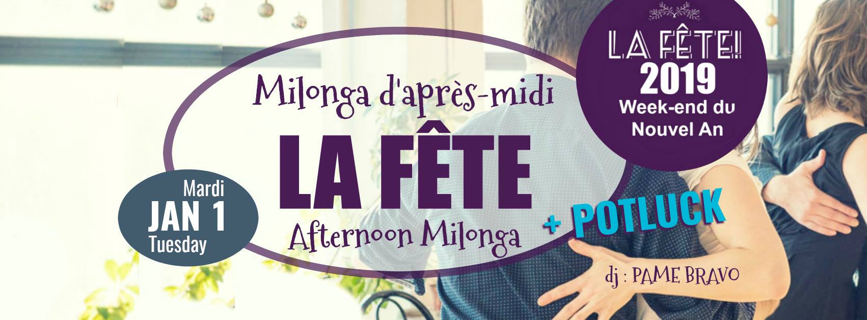 La FÊTE • Afternoon Milonga • 1 Janvier 2019