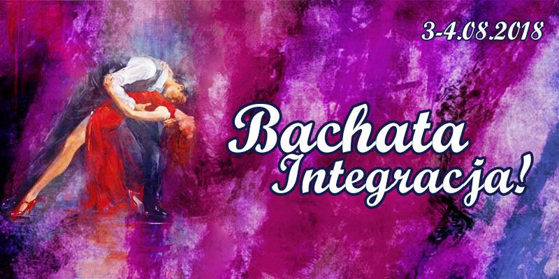 Bachatowa integracja - vol 4 - piątek i sobota!