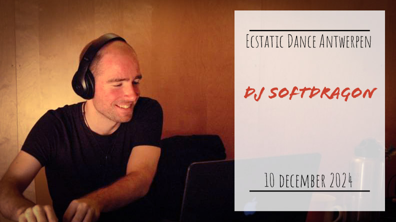 Ecstatic Dance Antwerpen * Dj Softdragon + Live Seba & Janne