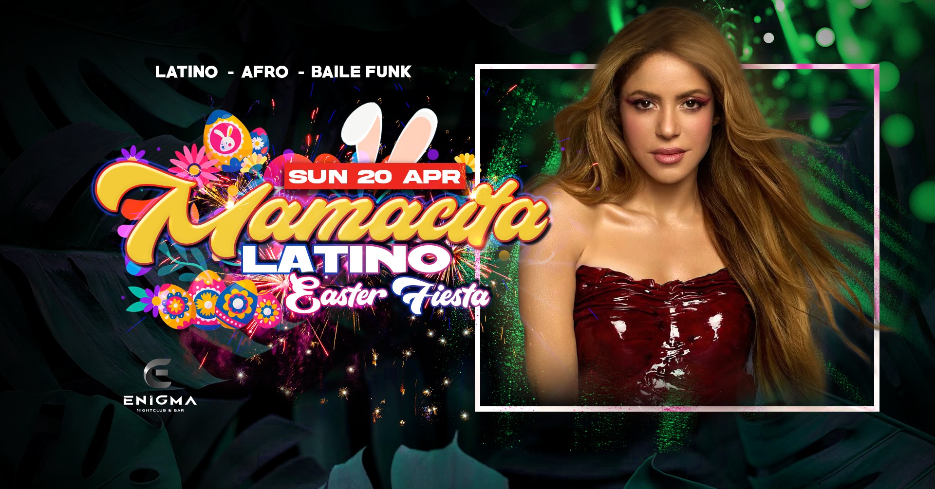 MAMACITA - LATINO Easter Party @ Enigma, Medias