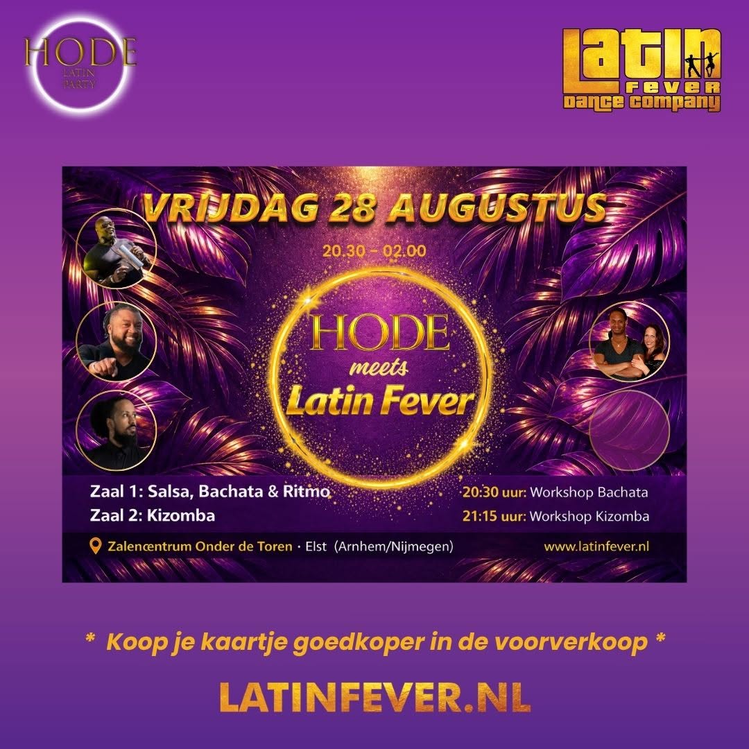 Vrijdag 25 september: Hode meets Latin Fever - incl. workshops Elst (Arnhem Nijmegen)