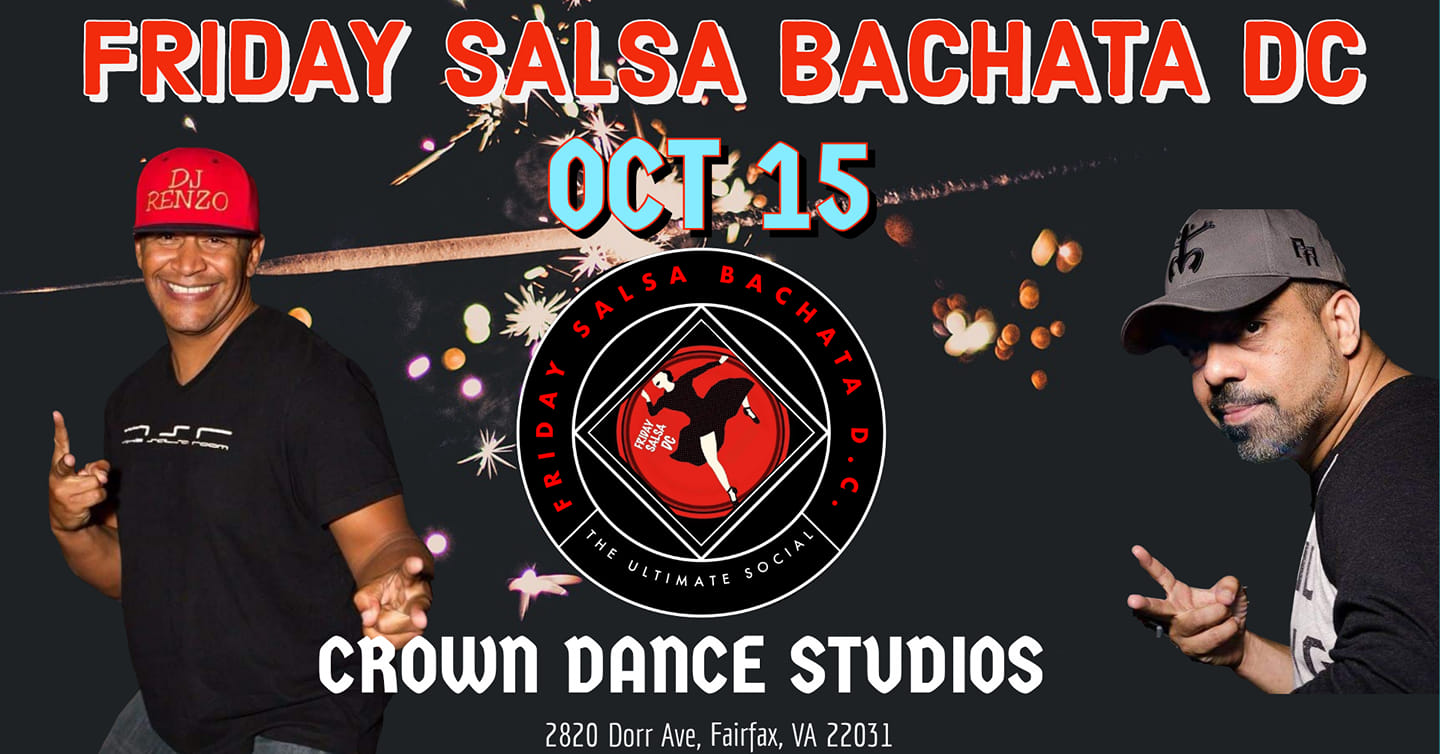 Friday Salsa Bachata DC ✰ The Ultimate Social 10 15 ✰