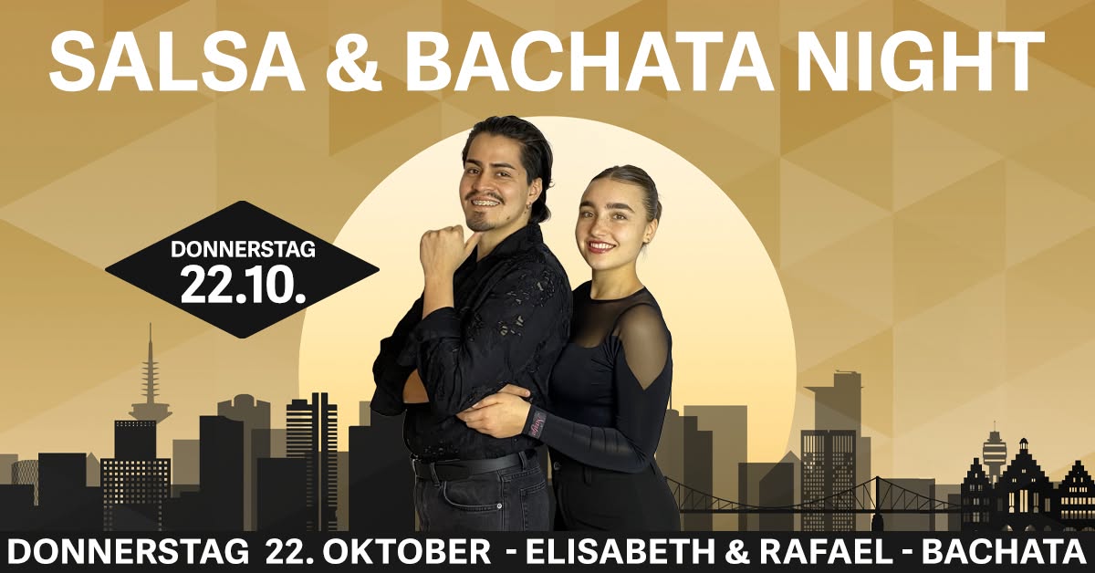 Bachata & Salsa Night im MyZeil - DONNERSTAG 22. OKTOBER - Salsa & Bachata Party