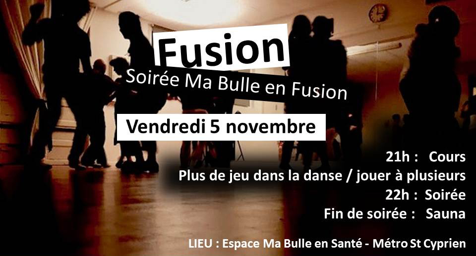 Soirée ma bulle en Fusion