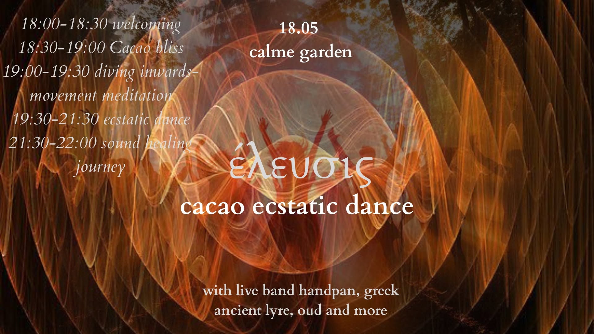 ELEUSIS PROJECT cacao ecstatic dance @ Calme Garden 🏕️