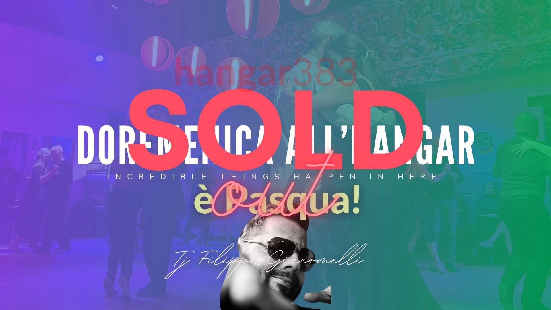 SOLD Out! Γ Pasqua! doRemenica h383, pomeridiana TJ Filippo GIacomelli