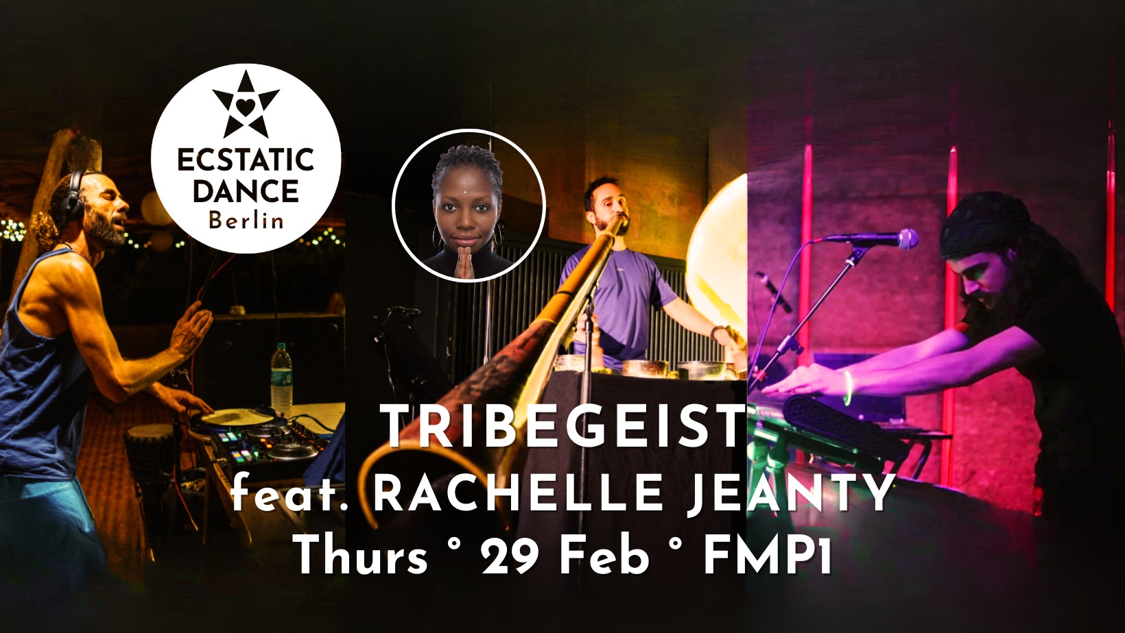 Live Music ECSTATIC DANCE TRIBEGEIST feat. RACHELLE JEANTY Cacao Ritual 29 Feb · 18:30 FMP1
