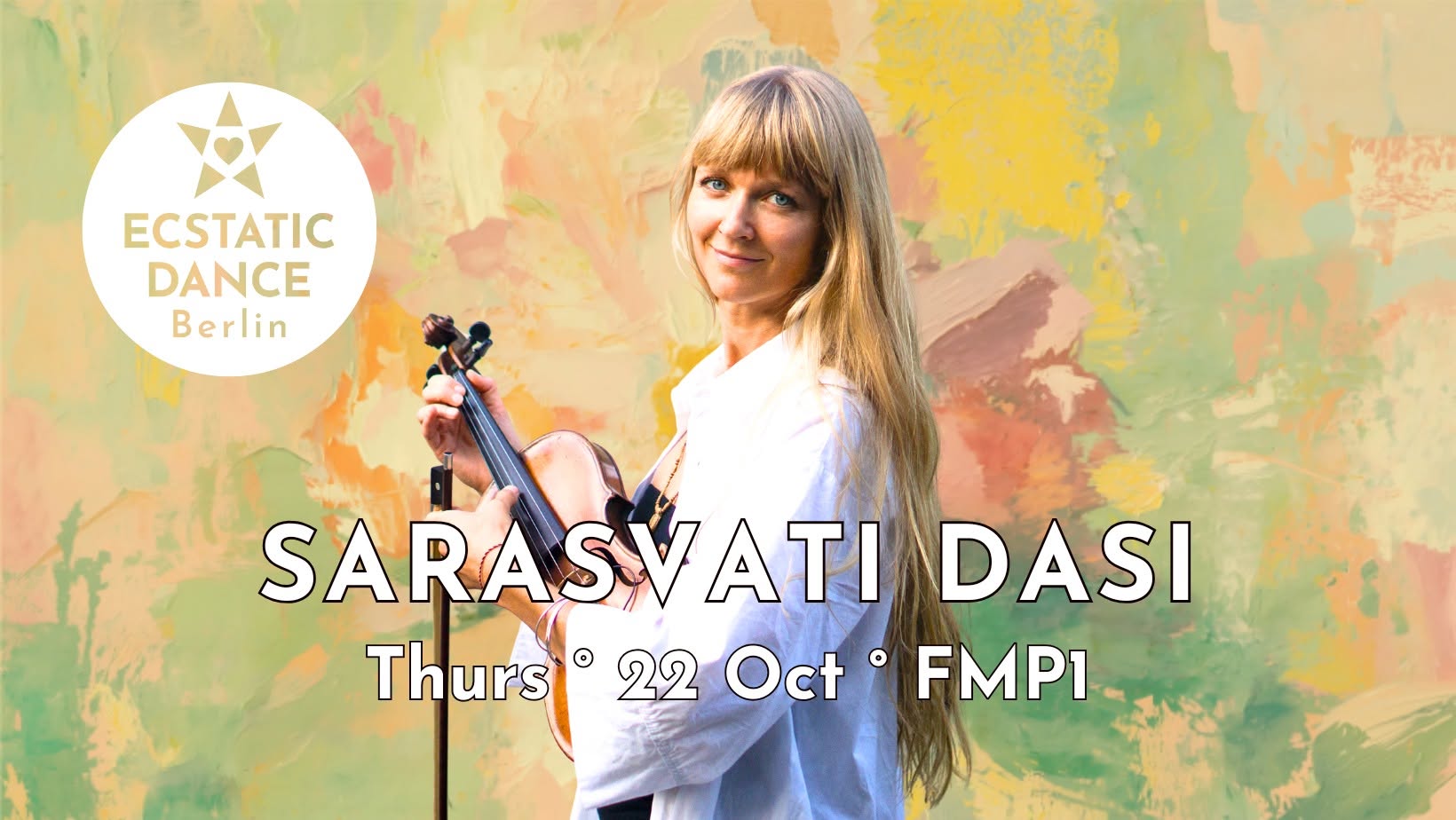 ECSTATIC DANCE BERLIN ✨ Sarasvati Dasi ✨ 22 Oct ✨ FMP1