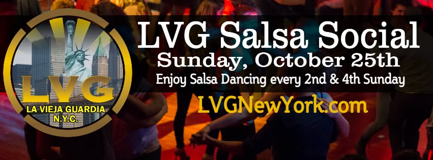 OCT 25th - LVG SALSA SOCIAL NYC - LA VIEJA GUARDIA