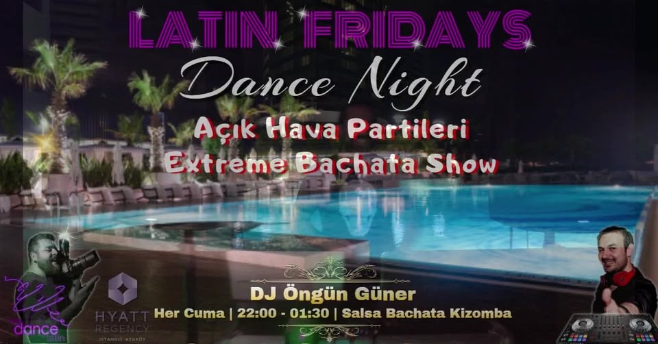 Latin Fridays Pool Party - Hyatt Regency Ataköy