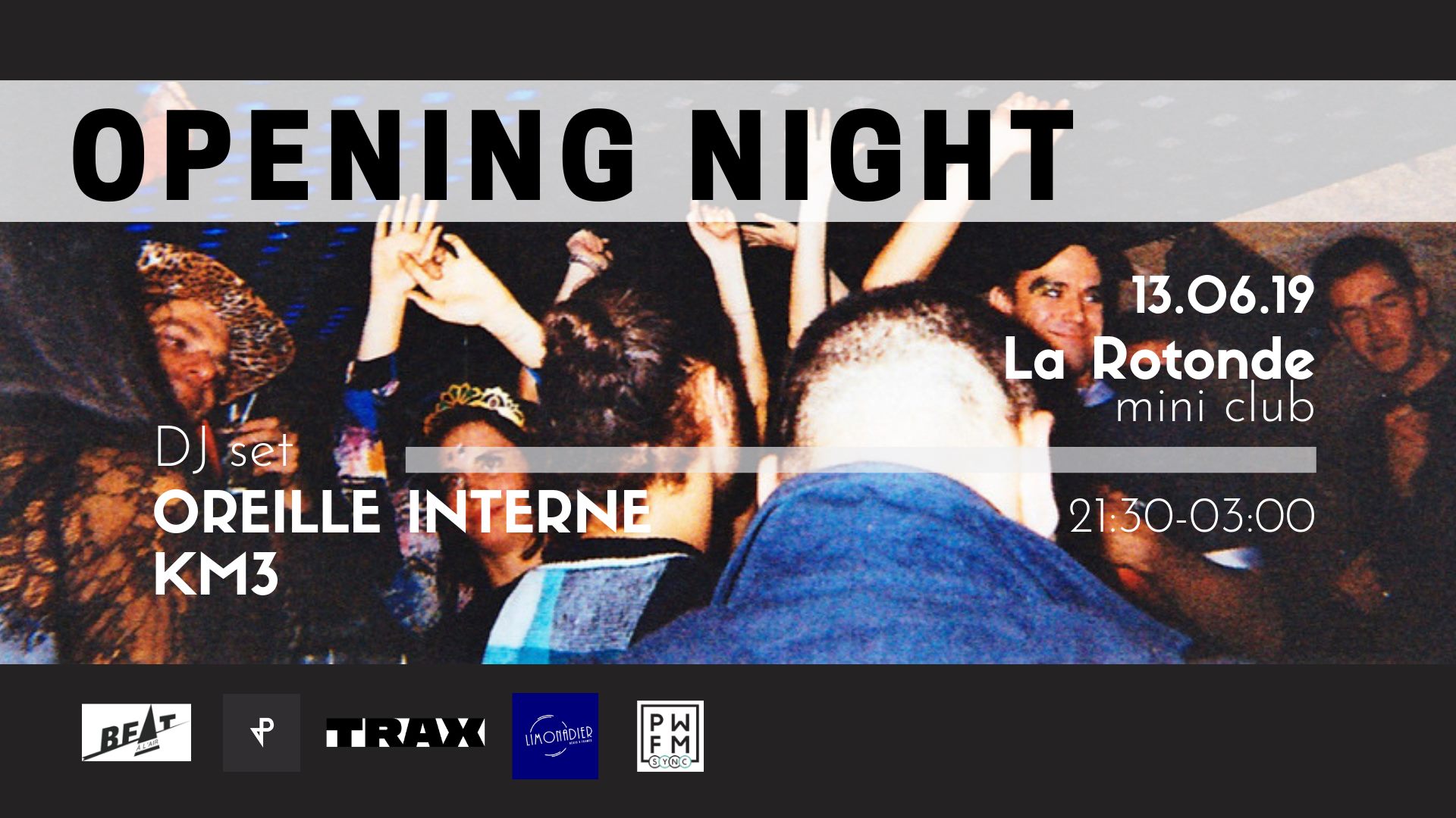 Opening Night #1 w Oreille Interne & KM3