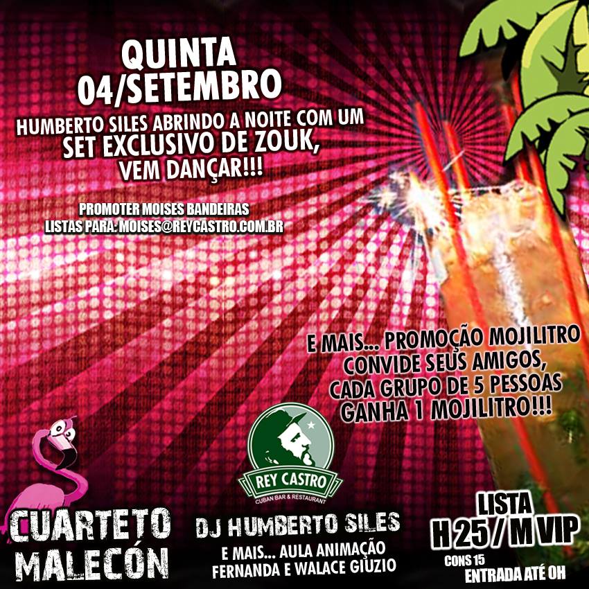 Estreia do DJ Humberto Siles no Rey Castro!!! GANHE 1 MOJILITRO*