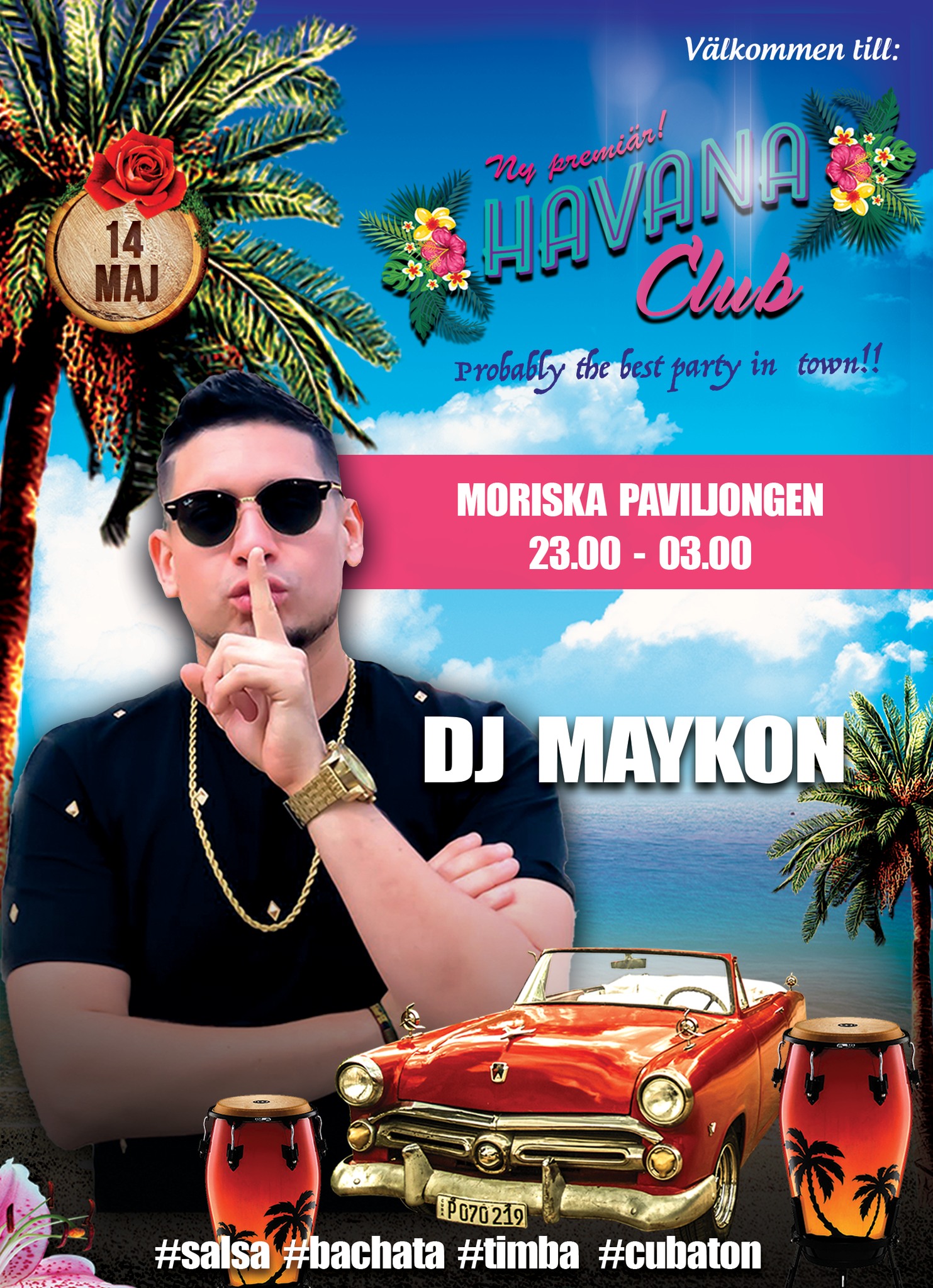 HAVANA CLUB MALMÖ moriska paviljongen 14 maj