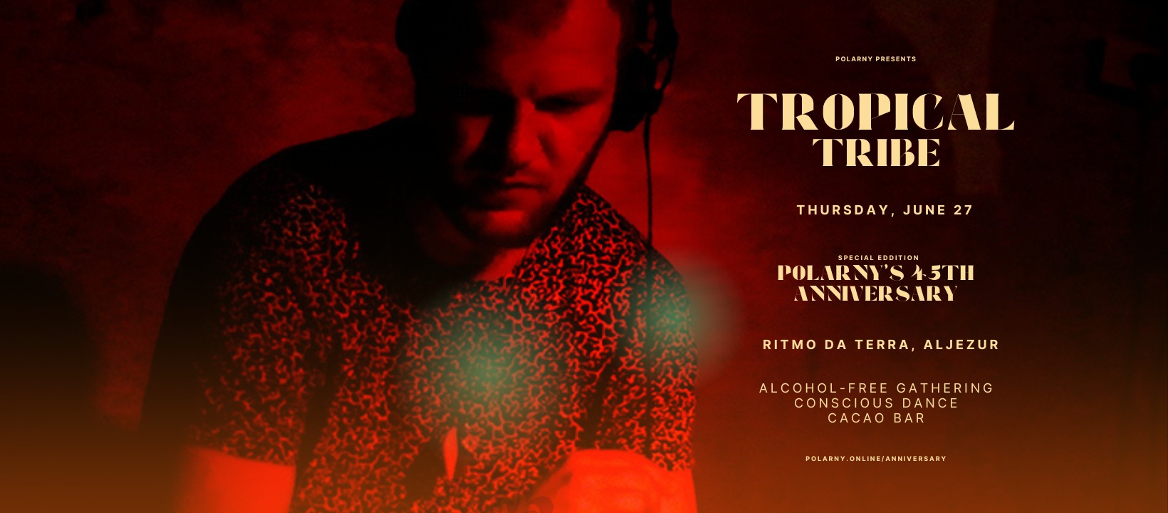 TROPICAL TRIBE Polarny's 45th Anniversary