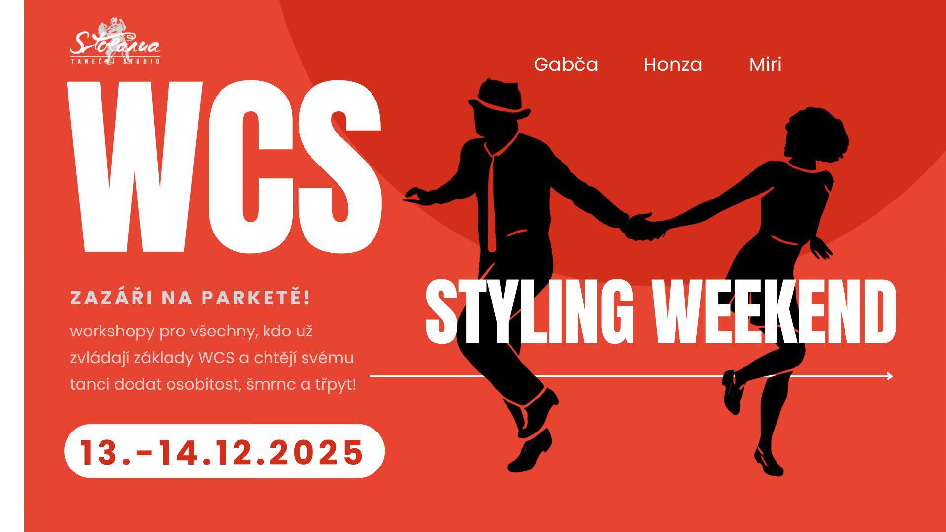 WCS STYLING workshopy s Gabčou, Miri a Honzou!