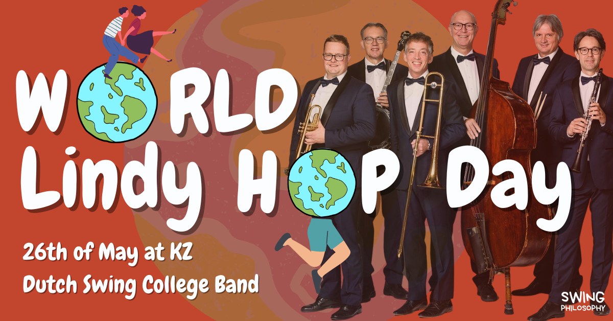 WORLD LINDY HOP DAY - LIVE Music by Dutch Swing College Band!