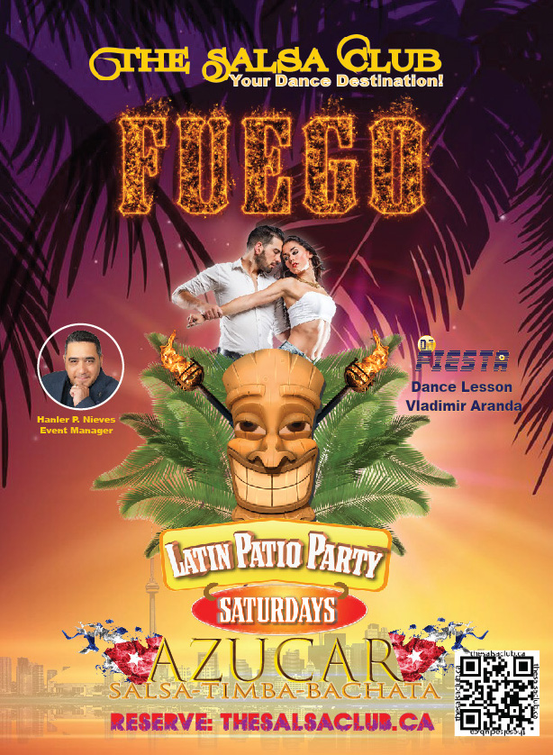 FUEGO! AZUCAR SATURDAY Toronto's Largest Latin Patio Party