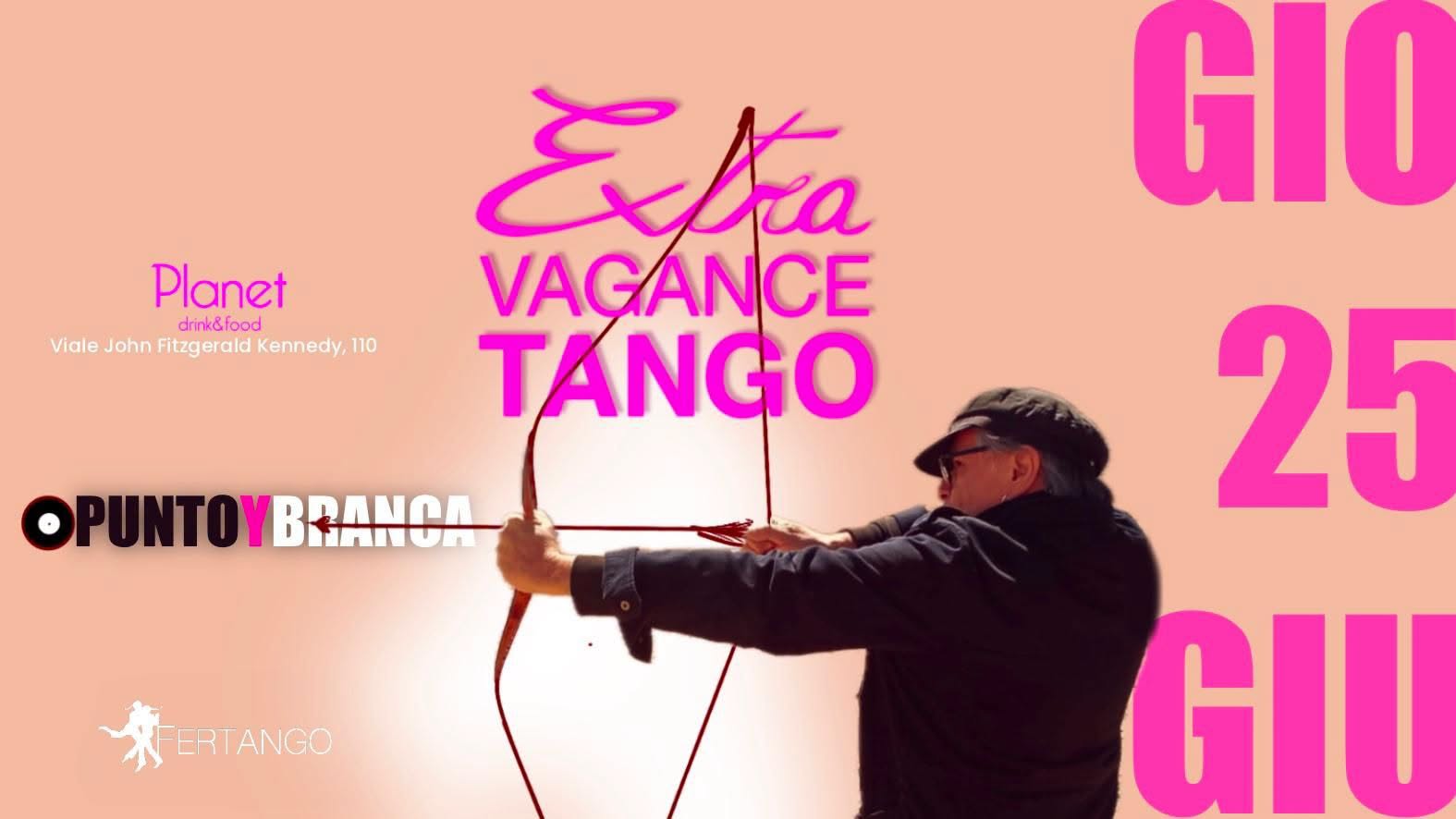 ExtravaganceMilonga Giovedì 25 Giugno Dj Punto Y Branca