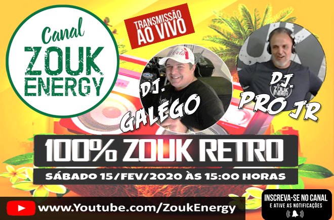 Canal Zouk Energy - DJs. Galego e Pró JR (100% ZOUK RETRO)