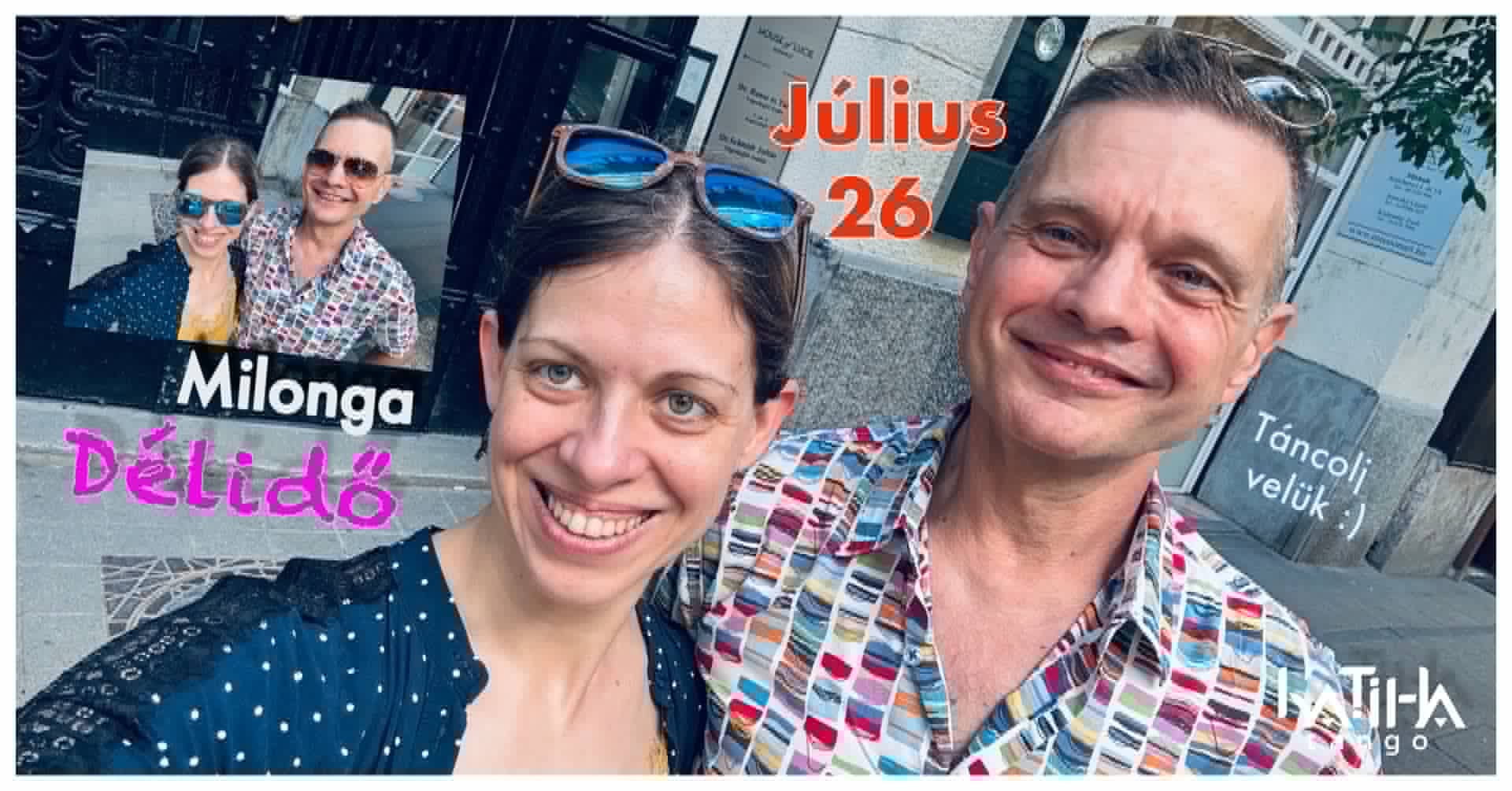 Júliusi Délidő Milonga Eszti és Tamás fellépésével